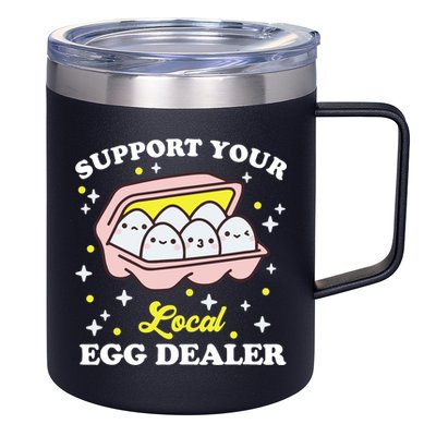 Support Your Local Egg Dealer, Farm Fresh eggs Funny farm 12oz Stainless Steel Coffee Mug