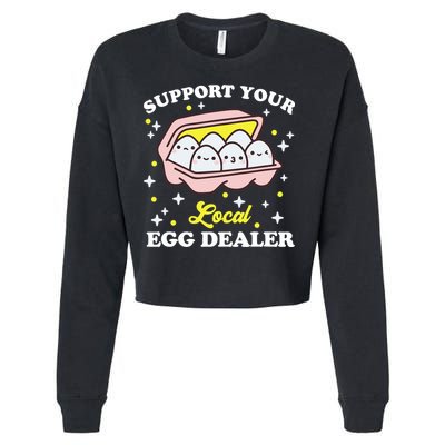 Support Your Local Egg Dealer, Farm Fresh eggs Funny farm Cropped Pullover Crew
