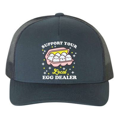 Support Your Local Egg Dealer, Farm Fresh eggs Funny farm Yupoong Adult 5-Panel Trucker Hat