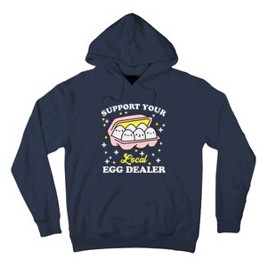 Support Your Local Egg Dealer, Farm Fresh eggs Funny farm Hoodie