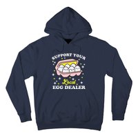 Support Your Local Egg Dealer, Farm Fresh eggs Funny farm Hoodie