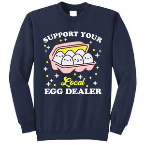 Support Your Local Egg Dealer, Farm Fresh eggs Funny farm Sweatshirt