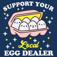 Support Your Local Egg Dealer, Farm Fresh eggs Funny farm Sweatshirt