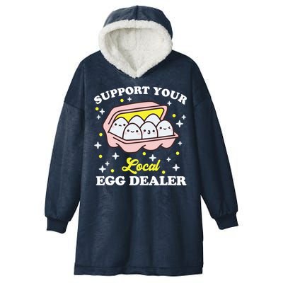 Support Your Local Egg Dealer, Farm Fresh eggs Funny farm Hooded Wearable Blanket