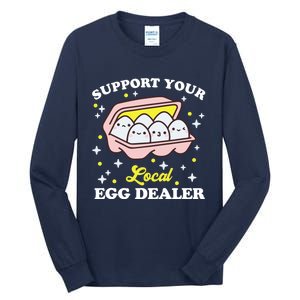 Support Your Local Egg Dealer, Farm Fresh eggs Funny farm Tall Long Sleeve T-Shirt