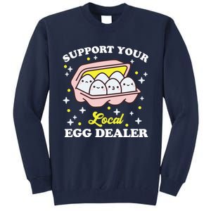 Support Your Local Egg Dealer, Farm Fresh eggs Funny farm Tall Sweatshirt