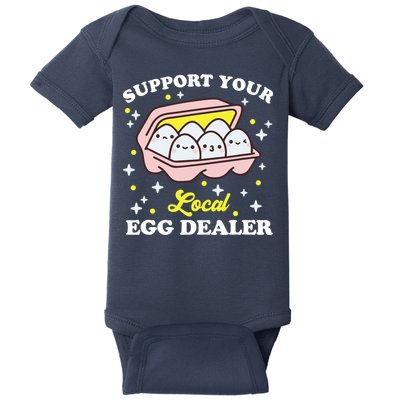 Support Your Local Egg Dealer, Farm Fresh eggs Funny farm Baby Bodysuit