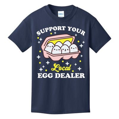 Support Your Local Egg Dealer, Farm Fresh eggs Funny farm Kids T-Shirt