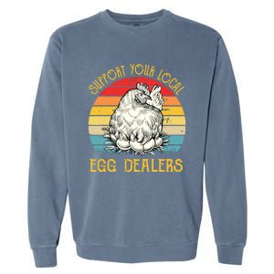 Support Your Local Egg Dealers Farmers Funny Chicken Lover Garment-Dyed Sweatshirt