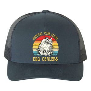 Support Your Local Egg Dealers Farmers Funny Chicken Lover Yupoong Adult 5-Panel Trucker Hat