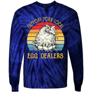 Support Your Local Egg Dealers Farmers Funny Chicken Lover Tie-Dye Long Sleeve Shirt