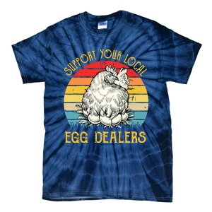 Support Your Local Egg Dealers Farmers Funny Chicken Lover Tie-Dye T-Shirt