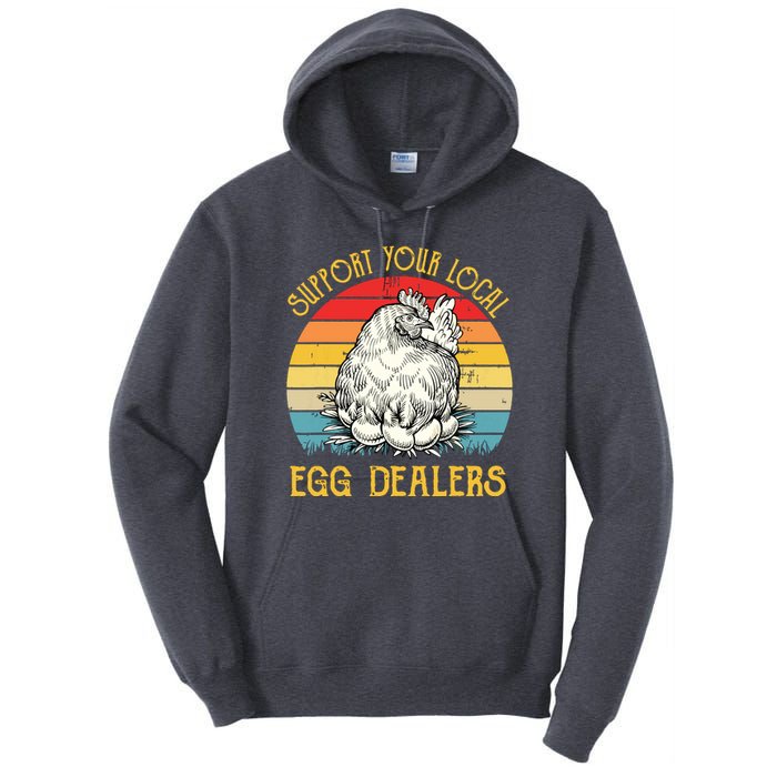 Support Your Local Egg Dealers Farmers Funny Chicken Lover Tall Hoodie