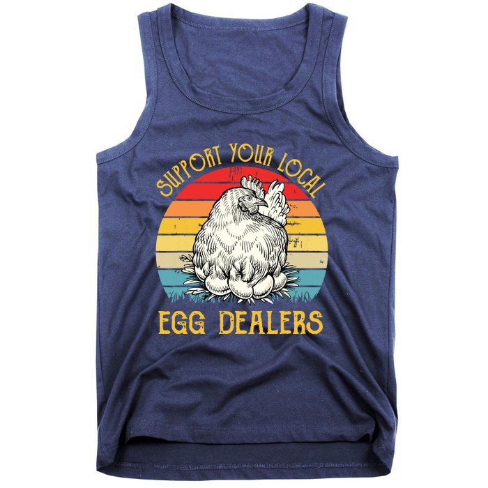 Support Your Local Egg Dealers Farmers Funny Chicken Lover Tank Top