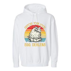 Support Your Local Egg Dealers Farmers Funny Chicken Lover Garment-Dyed Fleece Hoodie