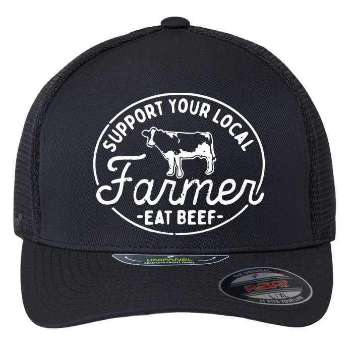 Support Your Local Farmer Eat Beef Flexfit Unipanel Trucker Cap