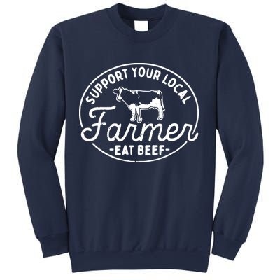 Support Your Local Farmer Eat Beef Sweatshirt