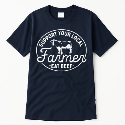 Support Your Local Farmer Eat Beef Tall T-Shirt