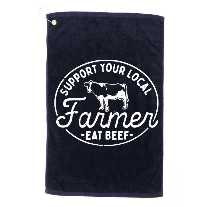 Support Your Local Farmer Eat Beef Golf Towel