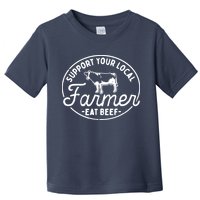 Support Your Local Farmer Eat Beef Toddler T-Shirt