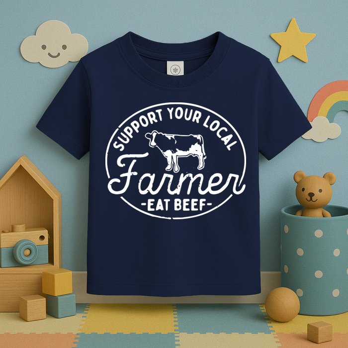 Support Your Local Farmer Eat Beef Toddler T-Shirt