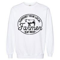 Support Your Local Farmer Eat Beef Garment-Dyed Sweatshirt