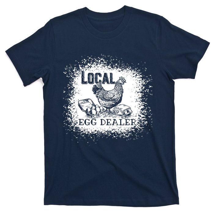 Support Your Local Egg Dealers Chicken Lovers Farm Farmers T-Shirt