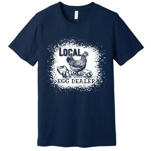 Support Your Local Egg Dealers Chicken Lovers Farm Farmers Premium T-Shirt