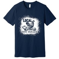 Support Your Local Egg Dealers Chicken Lovers Farm Farmers Premium T-Shirt