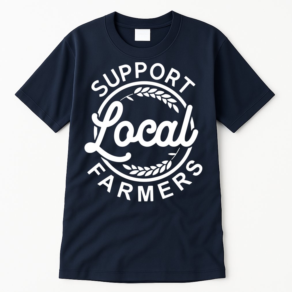 Support Your Local Farmer Grain Tall T-Shirt