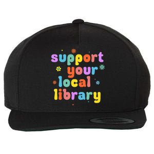 Support Your Local Library Book Reader Lover Bookworm Wool Snapback Cap