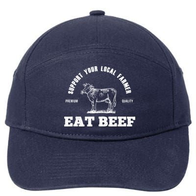 Support Your Local Farmer Eat Beef Farm Farming Gift 7-Panel Snapback Hat