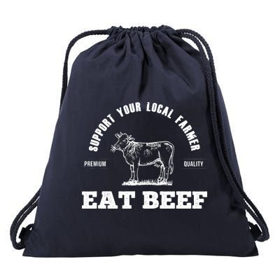 Support Your Local Farmer Eat Beef Farm Farming Gift Drawstring Bag