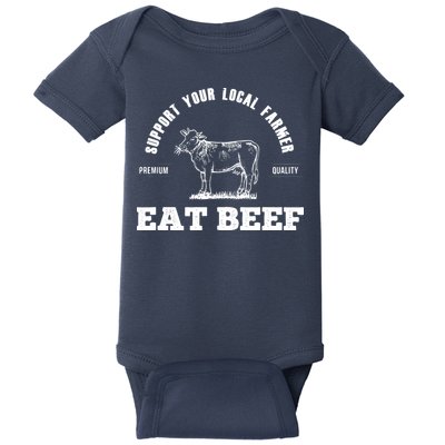 Support Your Local Farmer Eat Beef Farm Farming Gift Baby Bodysuit