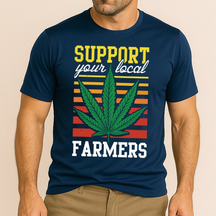 Support Your Local Farmers Cannabis Leaf Weed THC Marijuana Performance Shirt
