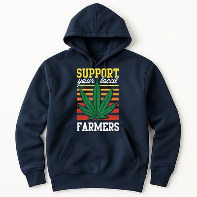 Support Your Local Farmers Cannabis Leaf Weed THC Marijuana Hoodie