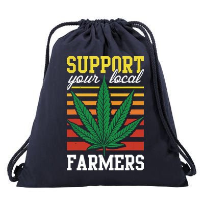 Support Your Local Farmers Cannabis Leaf Weed THC Marijuana Drawstring Bag