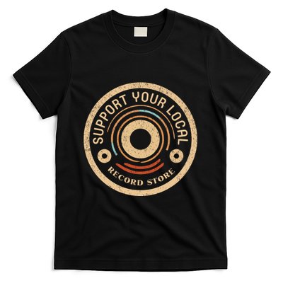 Support Your Local Record Store T-Shirt
