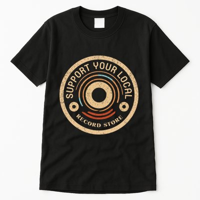 Support Your Local Record Store Tall T-Shirt