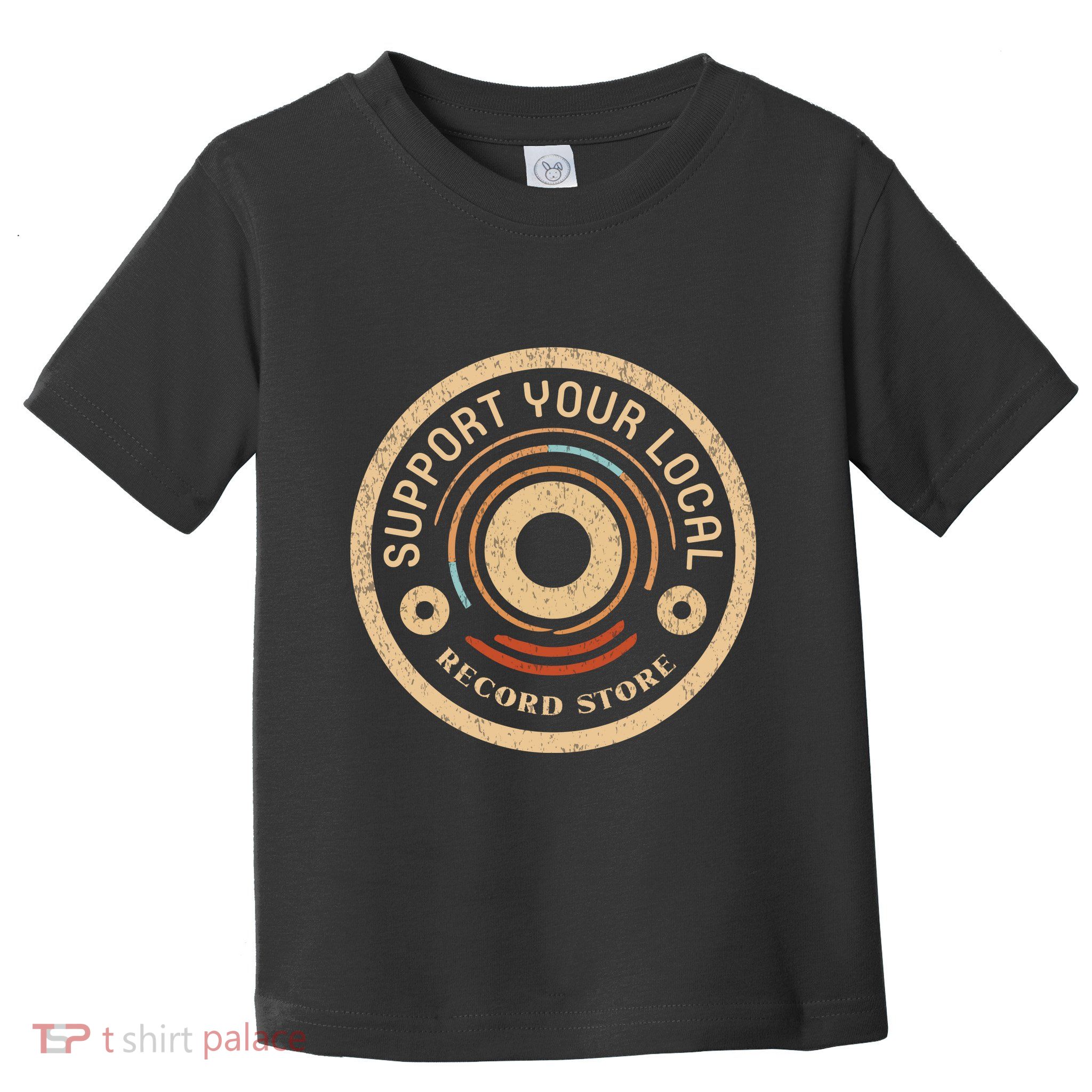 Support Your Local Record Store Toddler T-Shirt