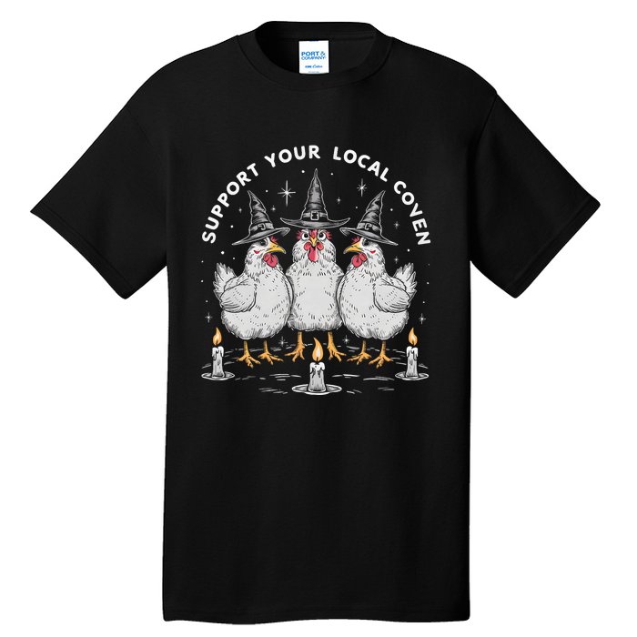 Support Your Local Coven Funny Farm Witch Chicken Halloween Tall T-Shirt