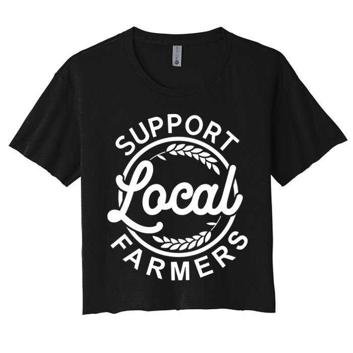 Support Your Local Farmer Grain For Men Women Funny Women's Crop Top Tee
