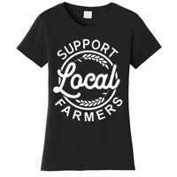 Support Your Local Farmer Grain For Men Women Funny Women's T-Shirt