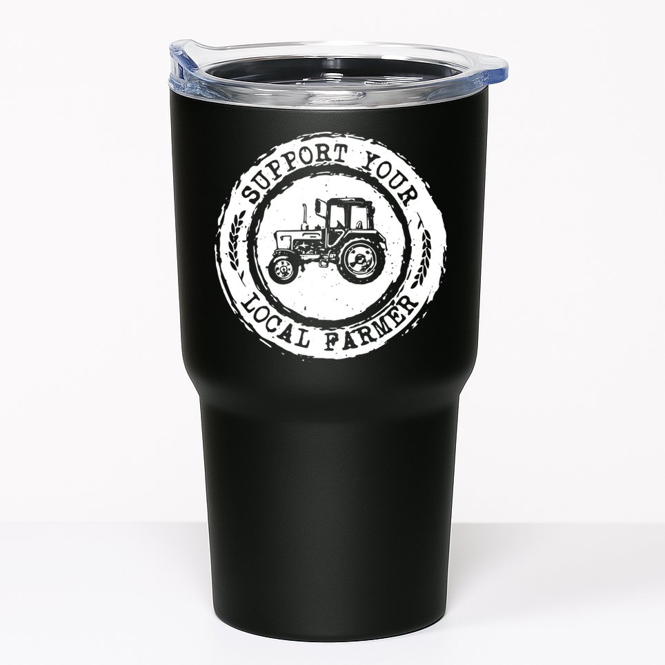 Support Your Local Farmer Letter Print Tractors Farming Gift Tumbler