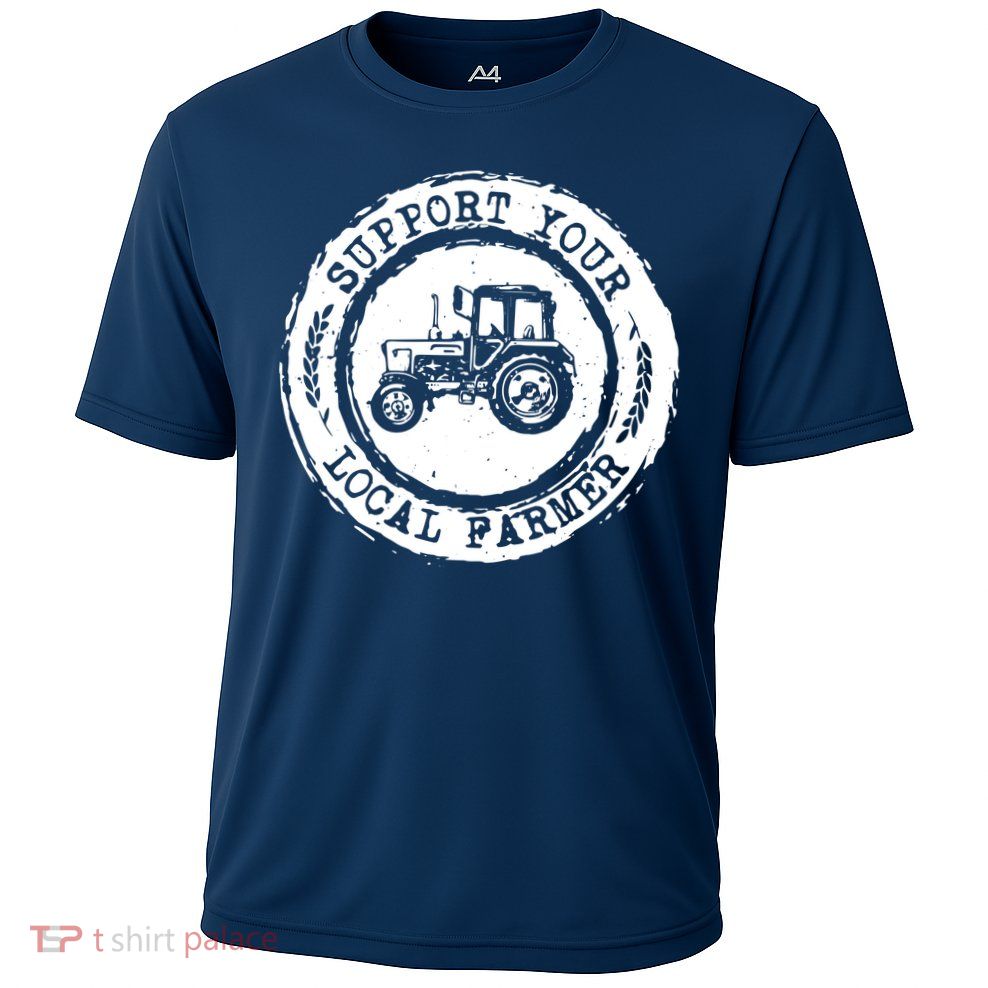 Support Your Local Farmer Letter Print Tractors Farming Gift Performance Shirt