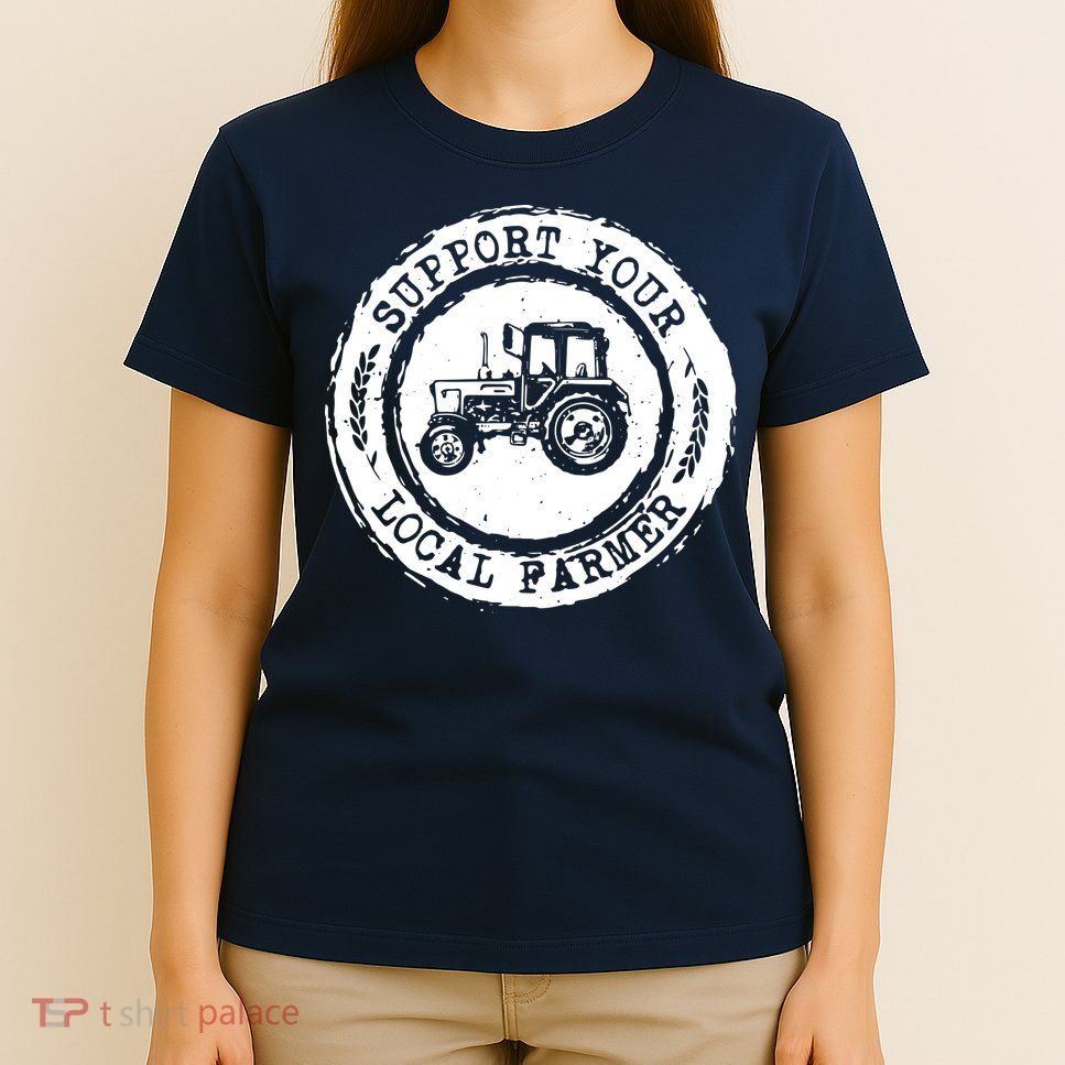 Support Your Local Farmer Letter Print Tractors Farming Gift T-Shirt