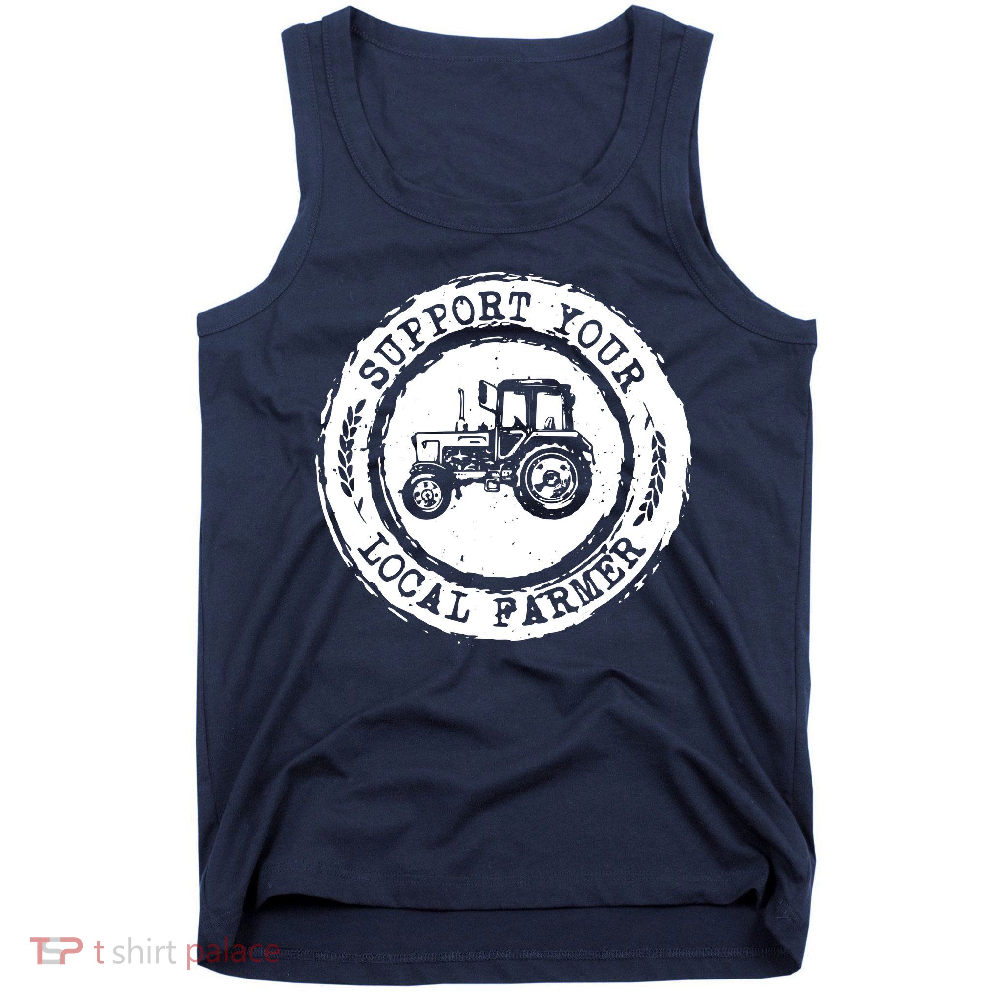 Support Your Local Farmer Letter Print Tractors Farming Gift Tank Top