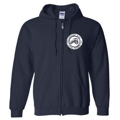 Support Your Local Farmer Letter Print Tractors Farming Gift Full Zip Hoodie