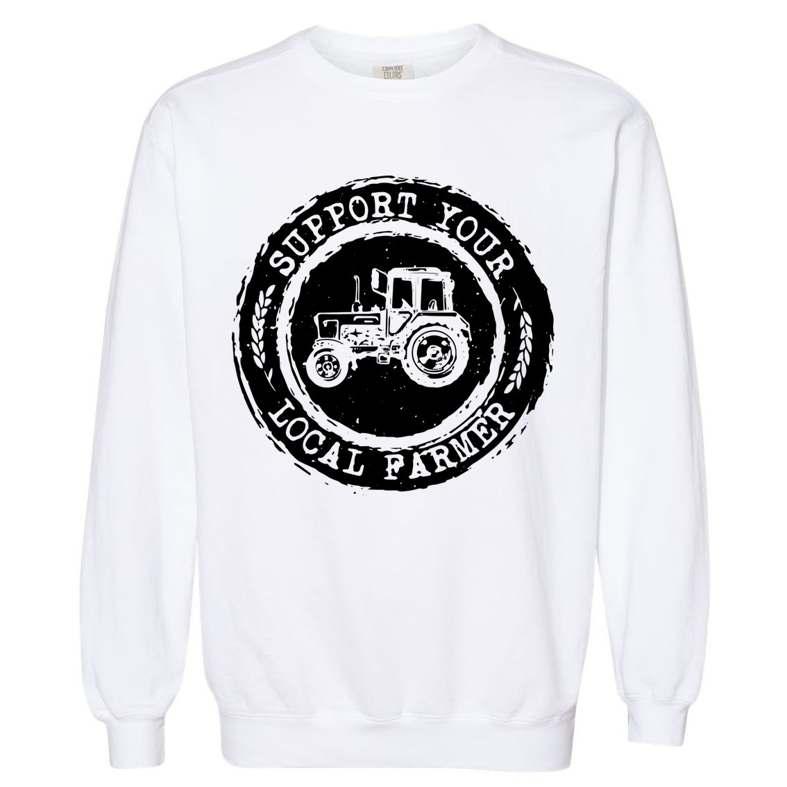 Support Your Local Farmer Letter Print Tractors Farming Gift Garment-Dyed Sweatshirt