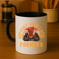 Support Your Local Farmers Farm And Ranch Life Tractor Mug